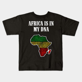 Africa is in my DNA Kids T-Shirt